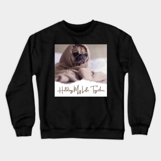 Holding my life together Crewneck Sweatshirt